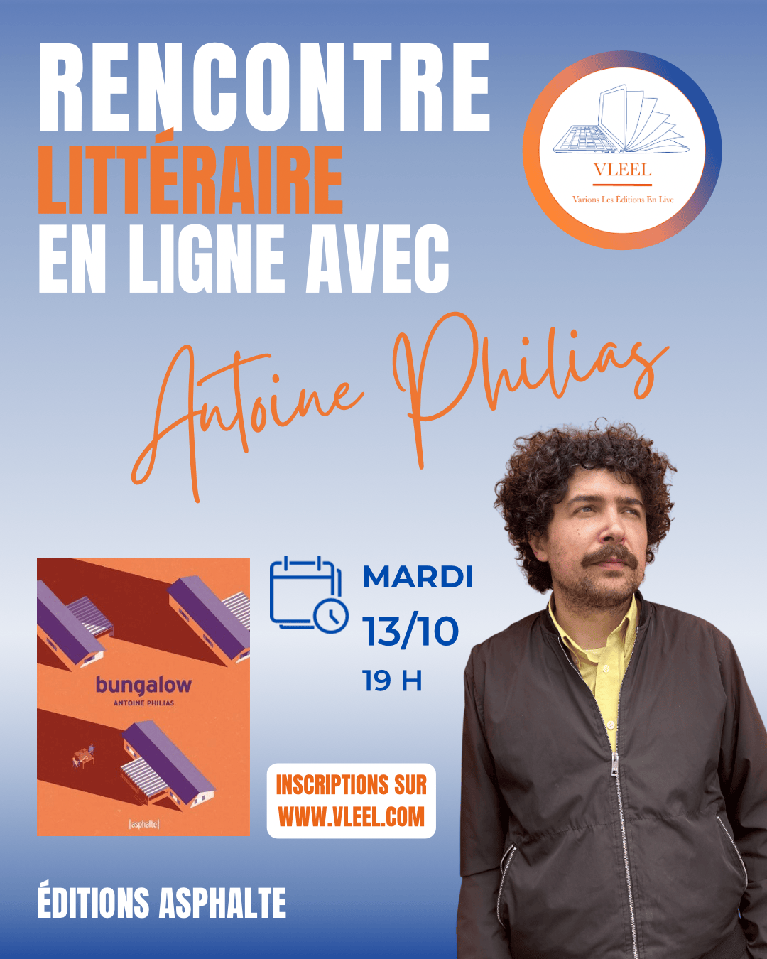Rencontre littéraire VLEEL Antoine Philias, Bungalow, rentrée littéraire 2026, editions asphalte, anthony Lachegar