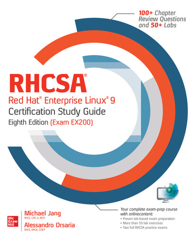 RHCSA Red Hat Enterprise Linux 9 Certification Study Guide (Exam EX200)