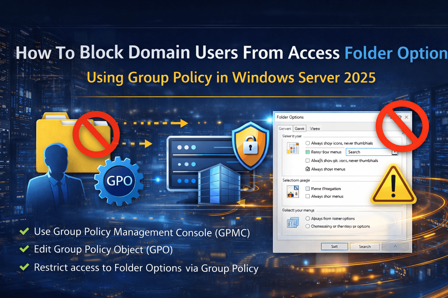 How To Block Domain Users From Access Folder Options Using Group Policy in Windows Server 2025