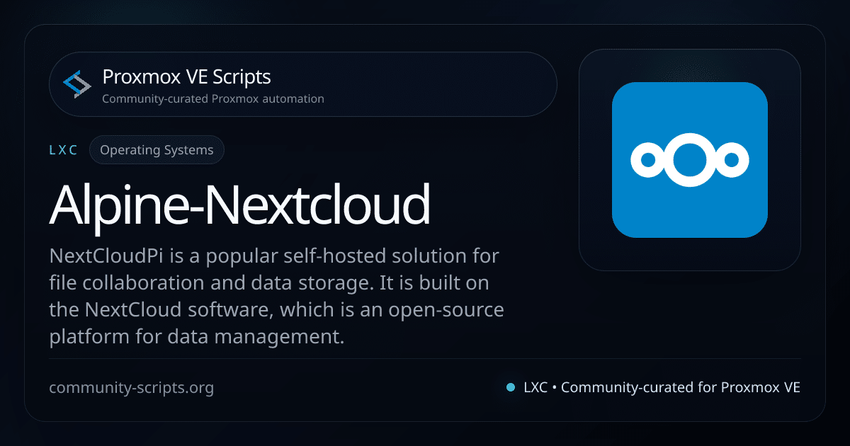 Run Your Own Private Cloud on Proxmox: Deploy Alpine Nextcloud LXC with the Proxmox Community Script