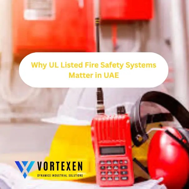 UL Listed Fire and Safety Systems in UAE