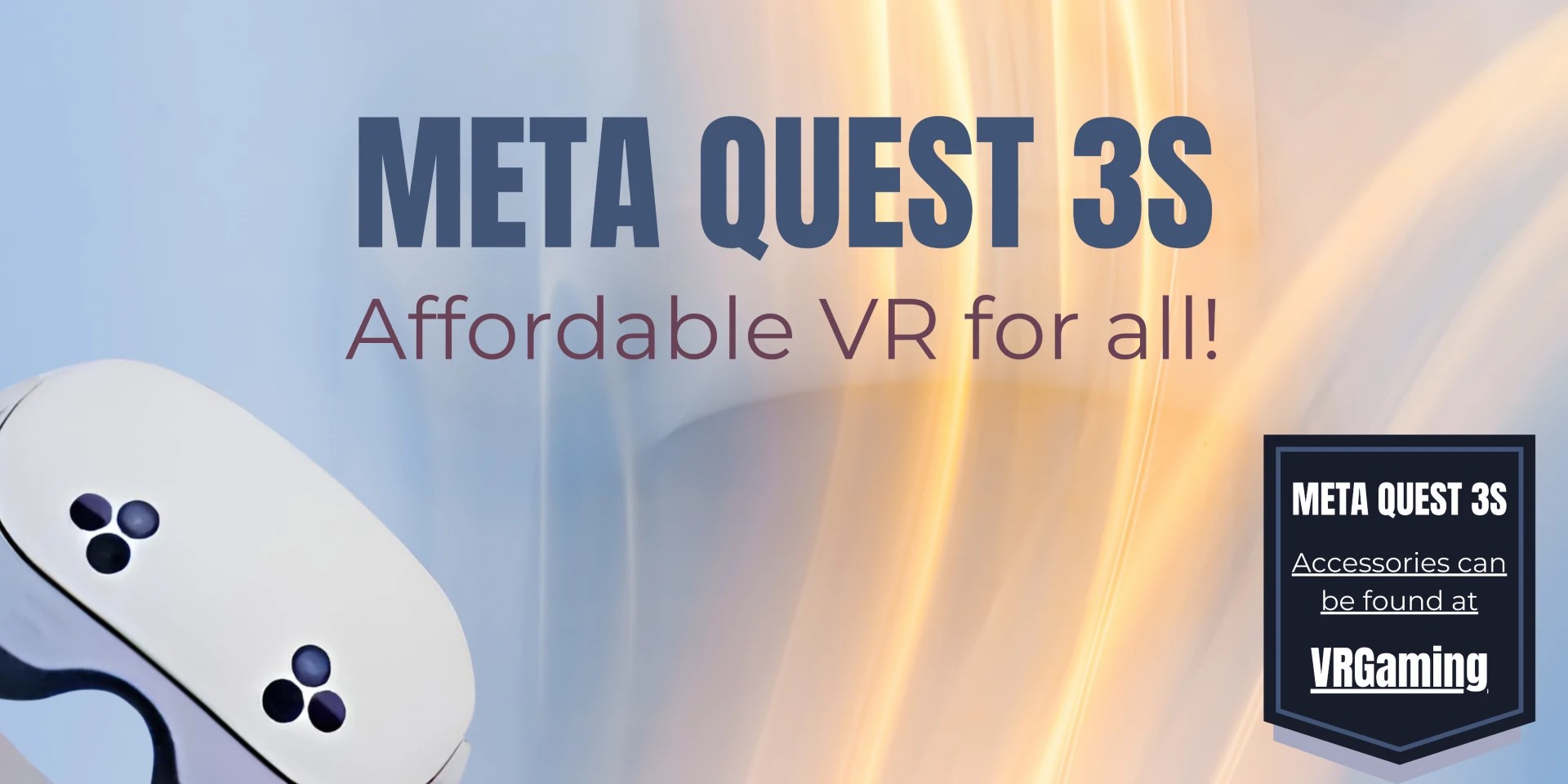 New Meta Quest 3S - an affordable VR headset for those who want a good VR experience at a reasonable price, find your accessories with us!