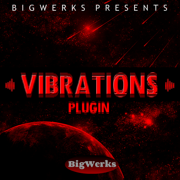 Bigwerks – Vibrations Plugin x64