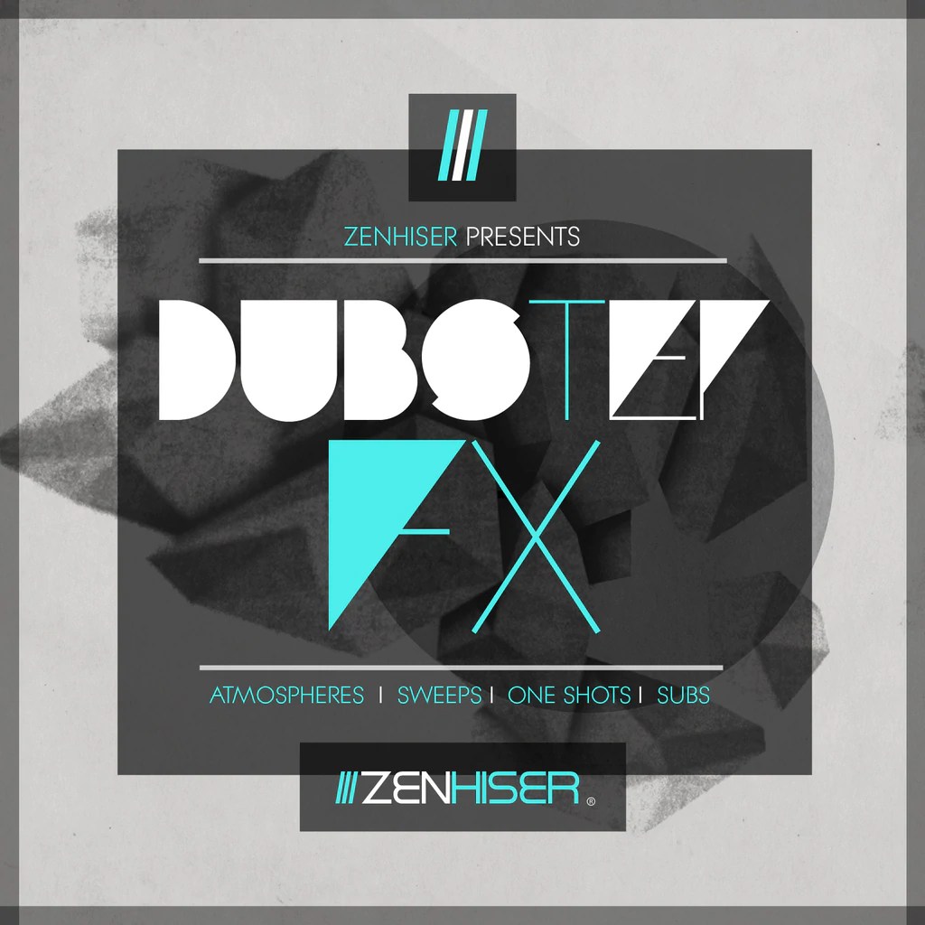 Zenhiser – Dubstep FX (WAV)