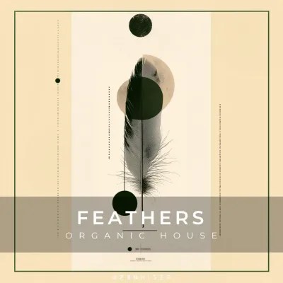 Zenhiser – Feathers – Organic House (WAV)