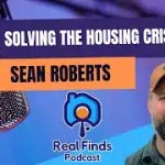 Missing The Middle: Steps To Solve America’s Housing Crisis With Sean Roberts – RFP 47