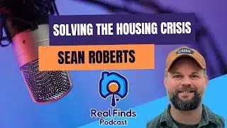 Missing The Middle: Steps To Solve America’s Housing Crisis With Sean Roberts – RFP 47