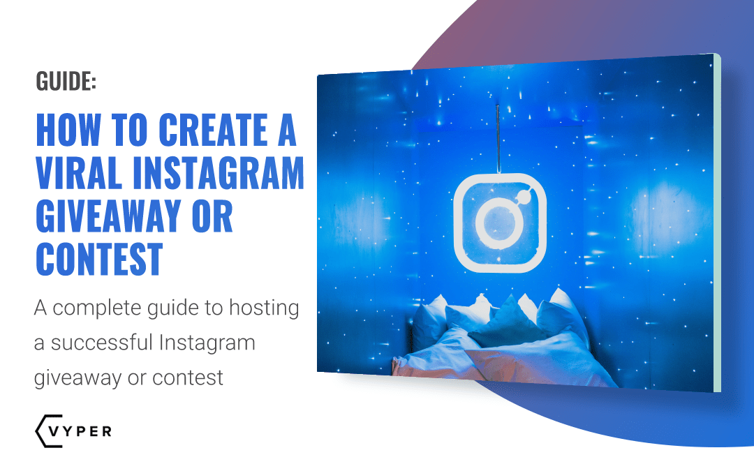 How To Create A Viral Instagram Giveaway Or Contest