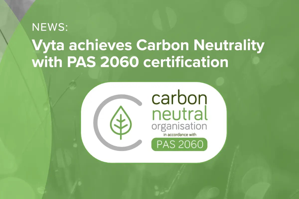 Vyta Achieves Carbon Neutrality With PAS 2060 PAS2060 IT Asset Disposal.