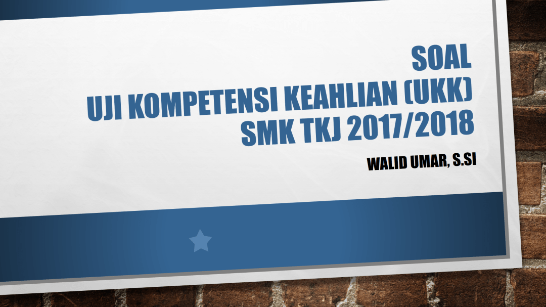 Soal ukk p2 soal/tugas gambar 1 topologi ukk p2 dalam kegiatan uji ko. Soal Ukk Smk Tkj T A 2017 2018 Walid