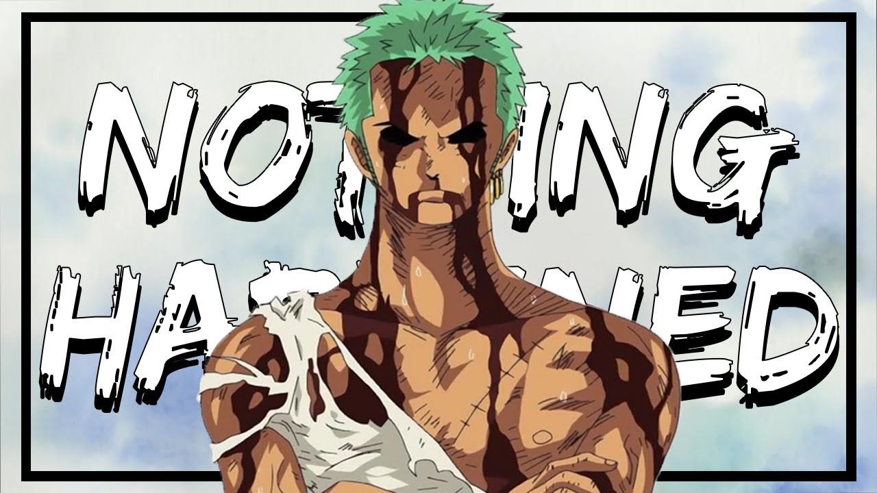 Zoro nothing happened wallpapers
