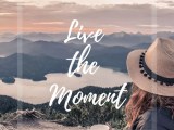 Live In The Moment Wallpapers Wallpaper Cave