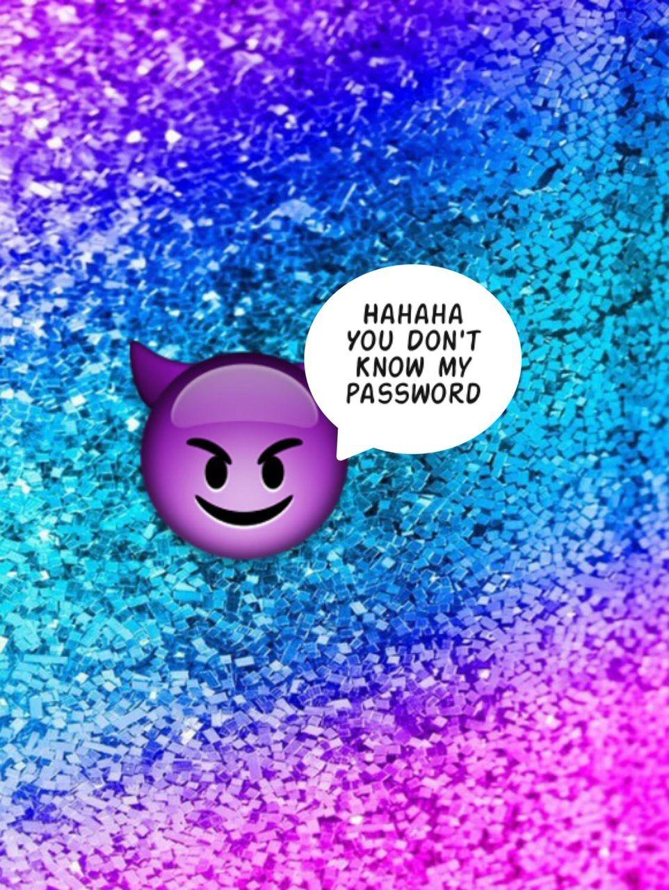 Hahaha You Don T Know My Password Wallpapers Wallpaper Cave