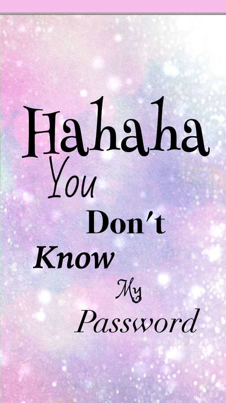 Hahaha You Don T Know My Password Wallpapers Wallpaper Cave