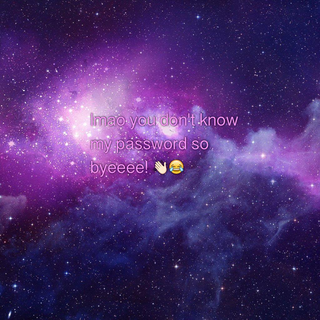 You Don T Know My Password Wallpapers Wallpaper Cave