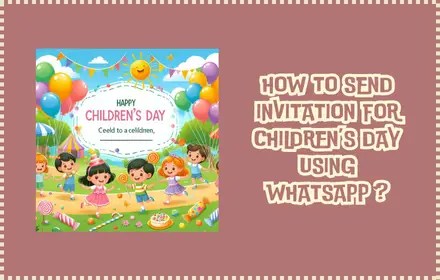How to send WhatsApp Invitation for Children's Day
