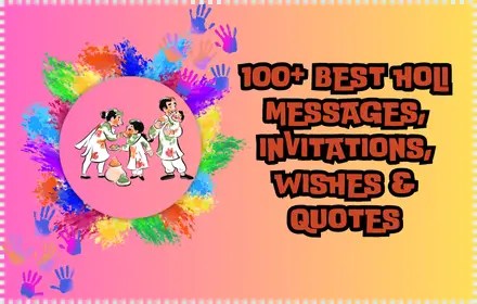 100+ Best Holi Messages, Invitations, Wishes & Quotes
