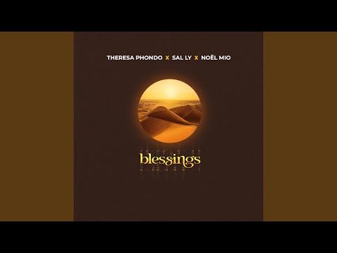 Theresa Phondo — Blessings Ft. Sal Ly & Noël Mio - Featured Image