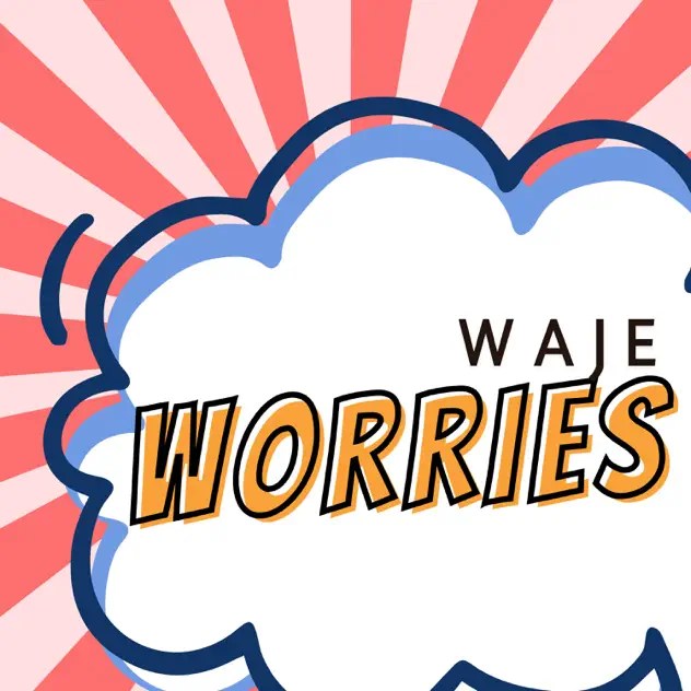 WAJE – Worries - Featured Image