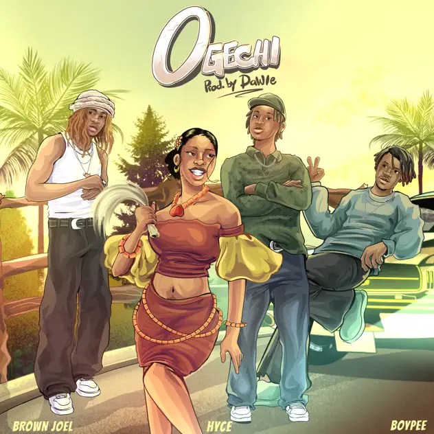 Brown Joel – Ogechi Ft Boypee & Hyce - Featured Image