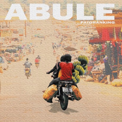 Patoranking – Abule - Featured Image