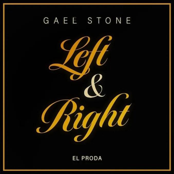 Gael Stone – Left & Right (TikTok Song) - Featured Image