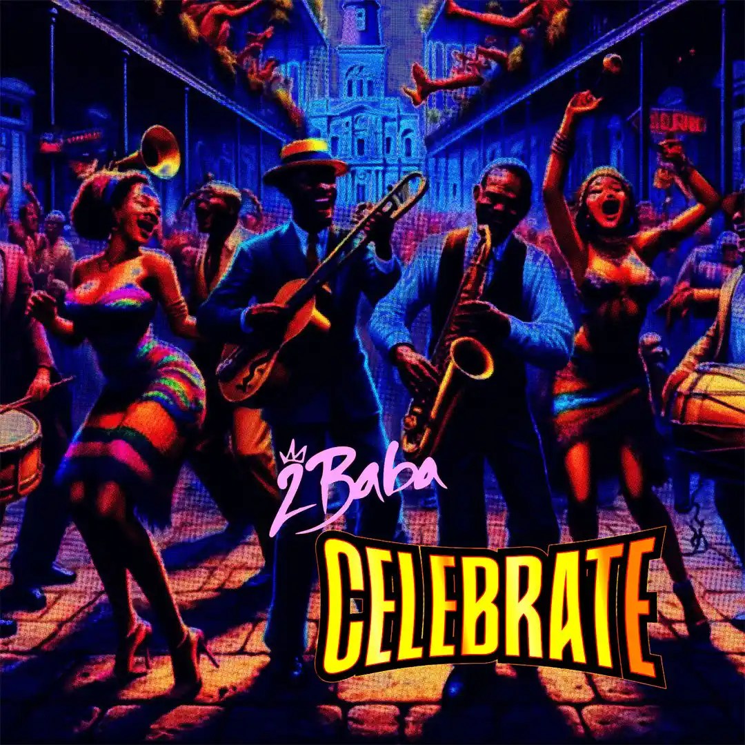 2Baba – Celebrate Mp3 Download