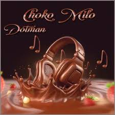 Dotman – Choko Milo Mp3 Download