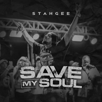 Stahgee – Save My Soul Mp3 Download