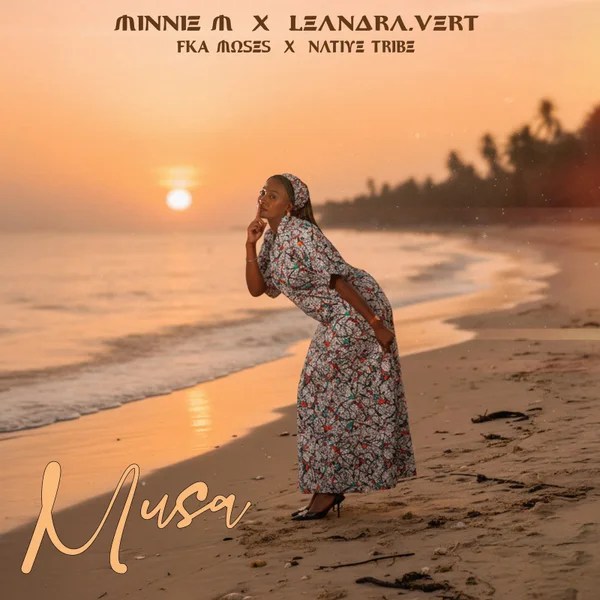 Minnie M &ndash; Musa Ft. Leandra.Vert, Native Tribe & FKA Moses