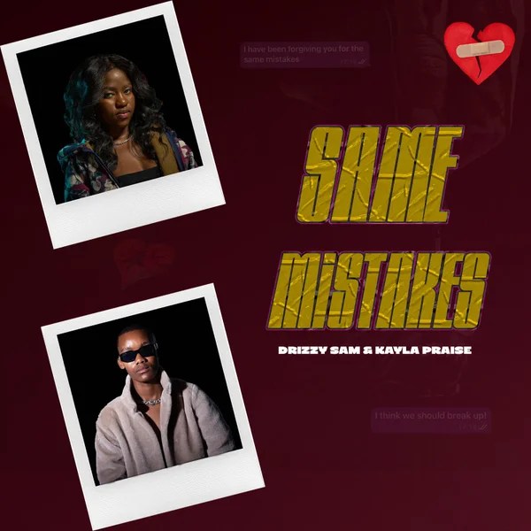Drizzy Sam (RSA) &ndash; Same Mistakes ft. Kayla Praise