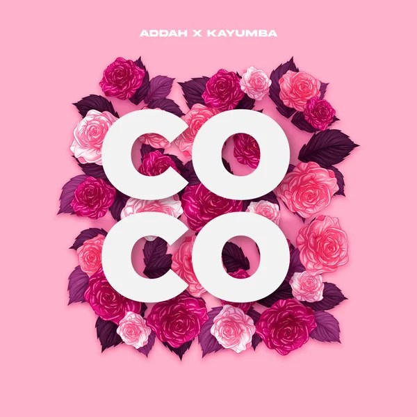 ADDAH &ndash; Coco Ft Kayumba