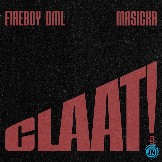 Fireboy DML &ndash; CLAAT! Ft Masicka