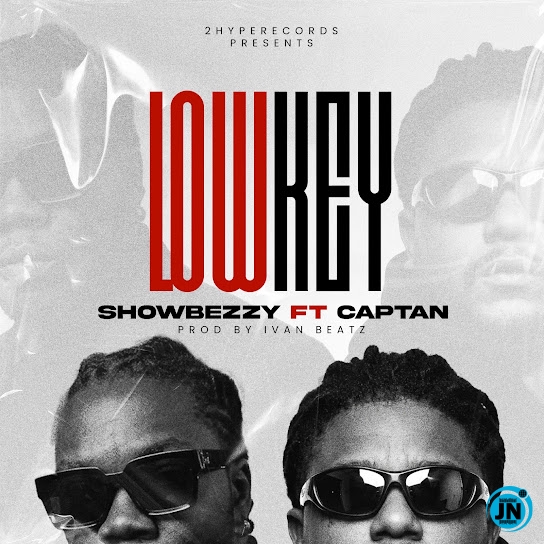 Showbezzy &ndash; Lowkey Ft. Captan