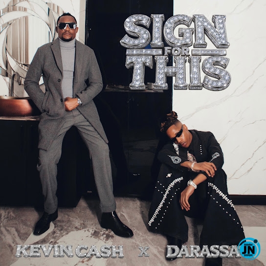 KEVIN CASH &ndash; SIGN FOR THIS Ft. Darassa