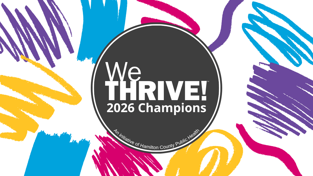 Logo that reads WeTHRIVE! 2026 champions, an initiative of hamilton county public health.