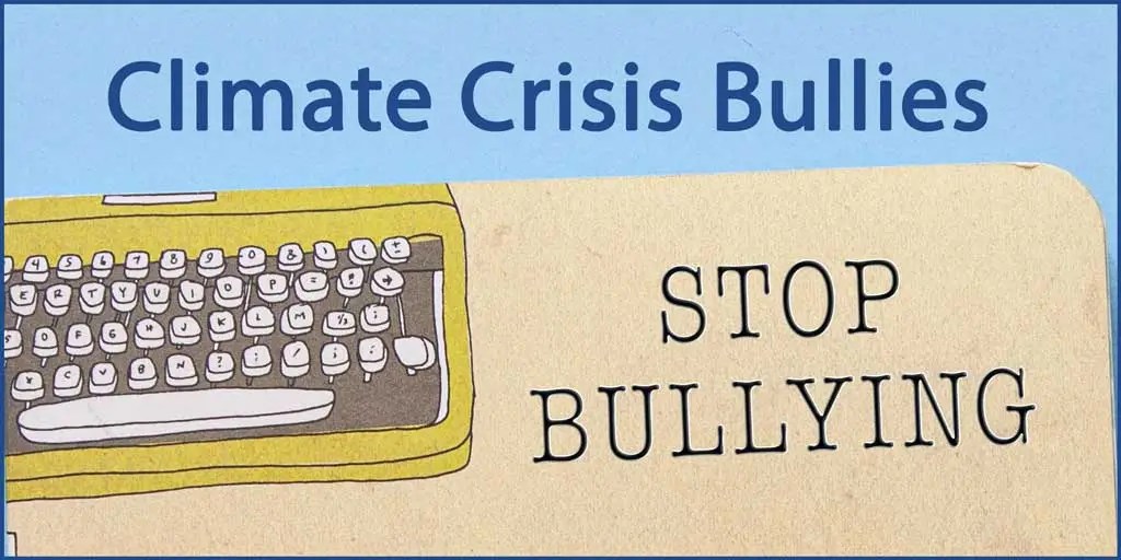 Team Climate Crisis Resorts to Bullying, Again • Watts Up With That? - Vimarsana News