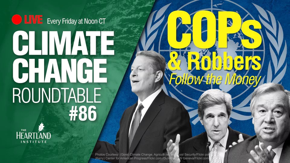 ClimateTV Live at 1PM ET: COPs and Robbers – Follow the Money • Watts Up With That? - Vimarsana News