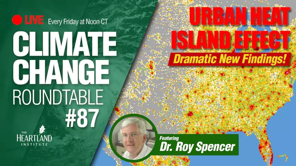 ClimateTV – URBAN HEAT ISLAND EFFECT – Dramatic New Findings! • Watts Up With That? - Vimarsana News