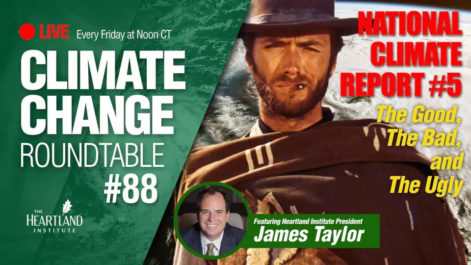 ClimateTV Live at 1PM ET -National Climate Assessment Report #5: The Good, The Bad, and the Ugly • Watts Up With That? - Vimarsana News