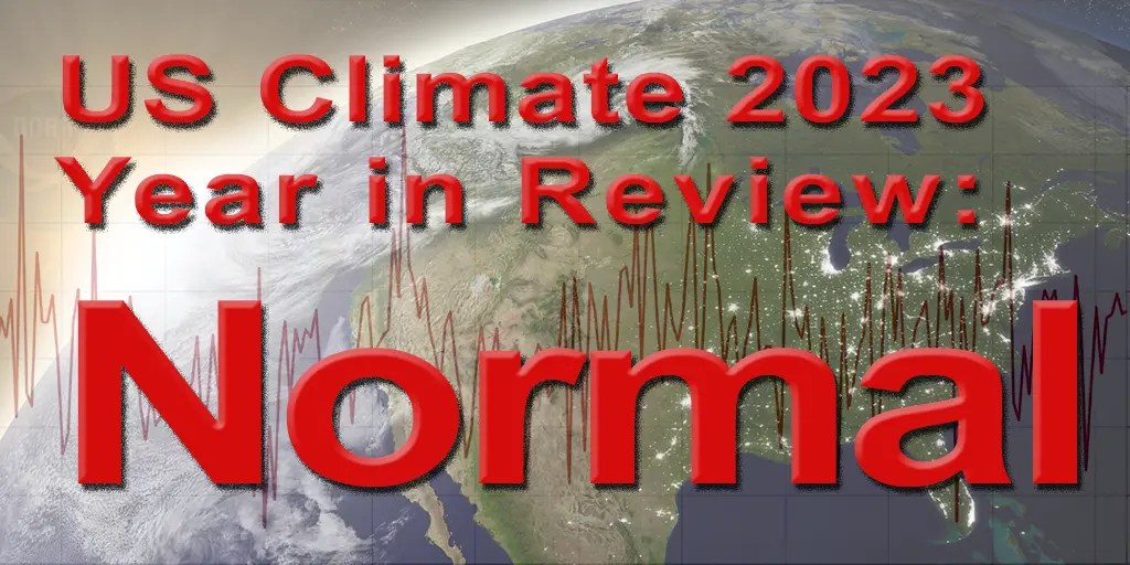 U.S. Climate 2023 Year in Review – In one word: NORMAL • Watts Up With That? - Vimarsana News