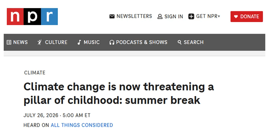 NPR’s Claim That Climate Change Is Destroying Children’s Summer. . .
