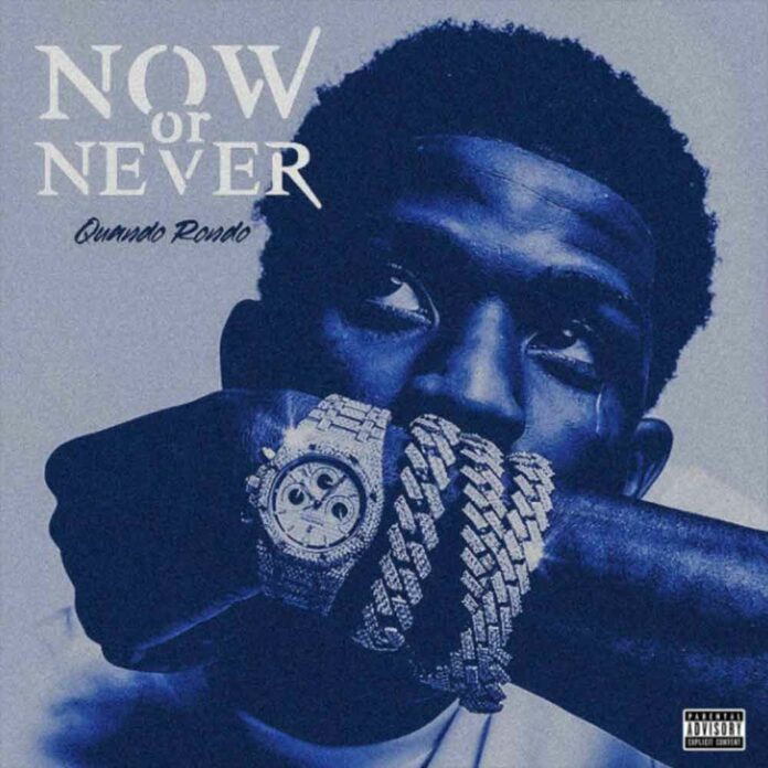 Now Or Never - Quando Rondo