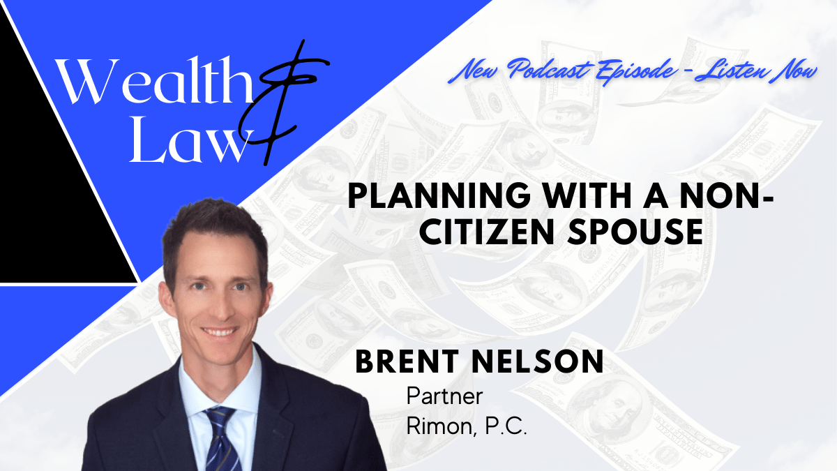 Planning With A Non-Citizen Spouse