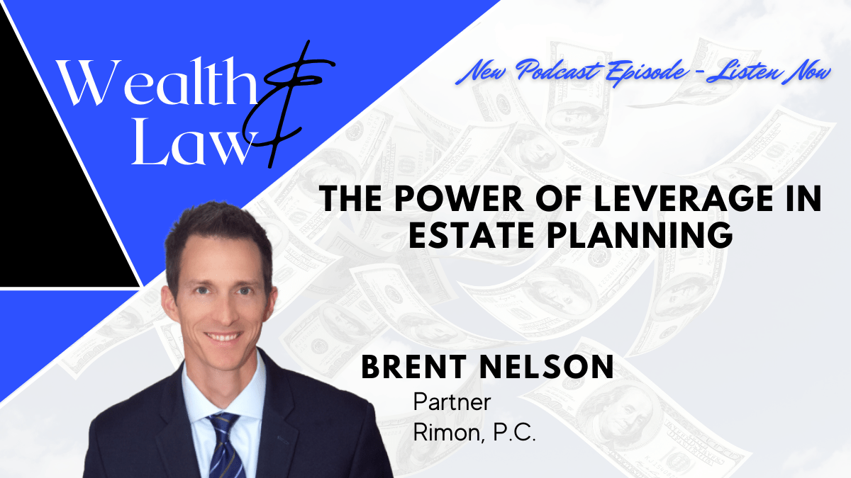 The Power of Adding Leverage to Estate Planning