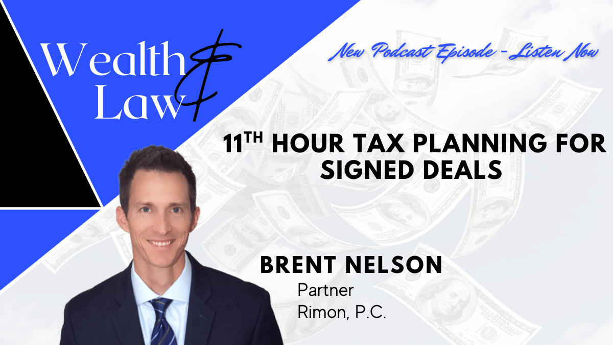 11th Hour Tax Planning For Signed Deals