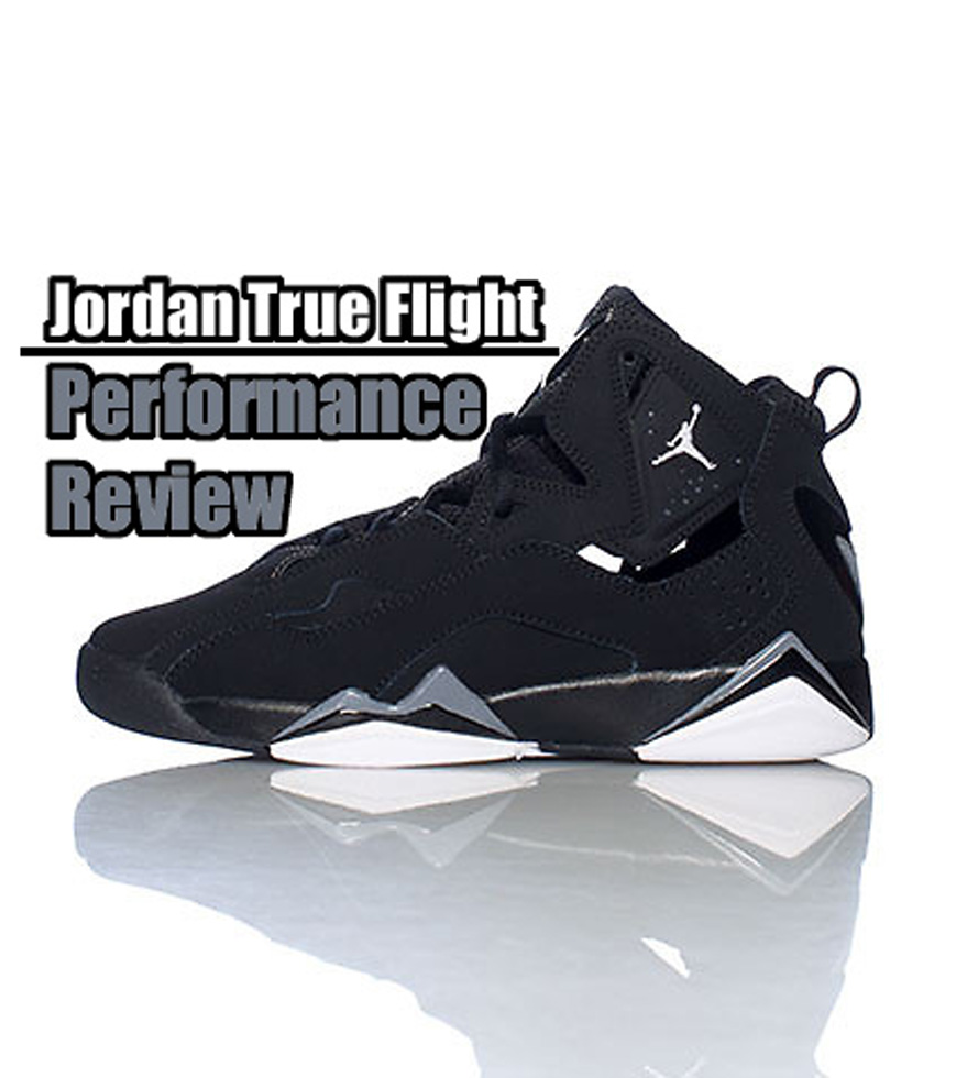 Jordan true flight performance review