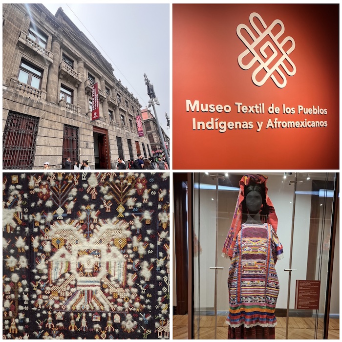 Collage: museum exterior, Museo Textil de los Pueblos Indígenas y Afromexicanos sign, detailed textile art, and a mannequin dressed in colorful traditional clothing.
