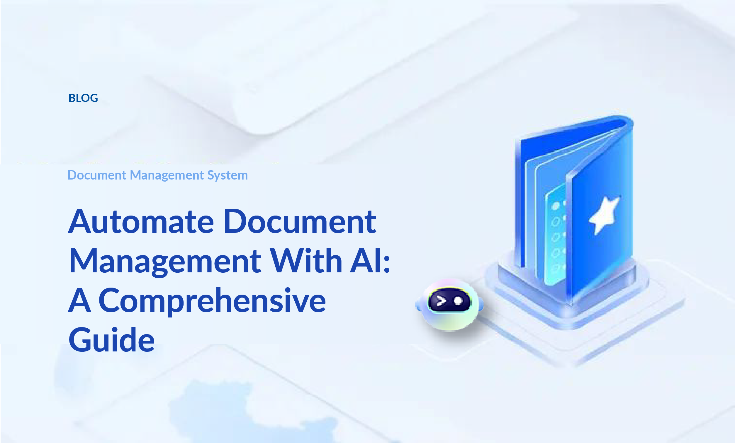 Automate Document Management With AI: A Comprehensive Guide