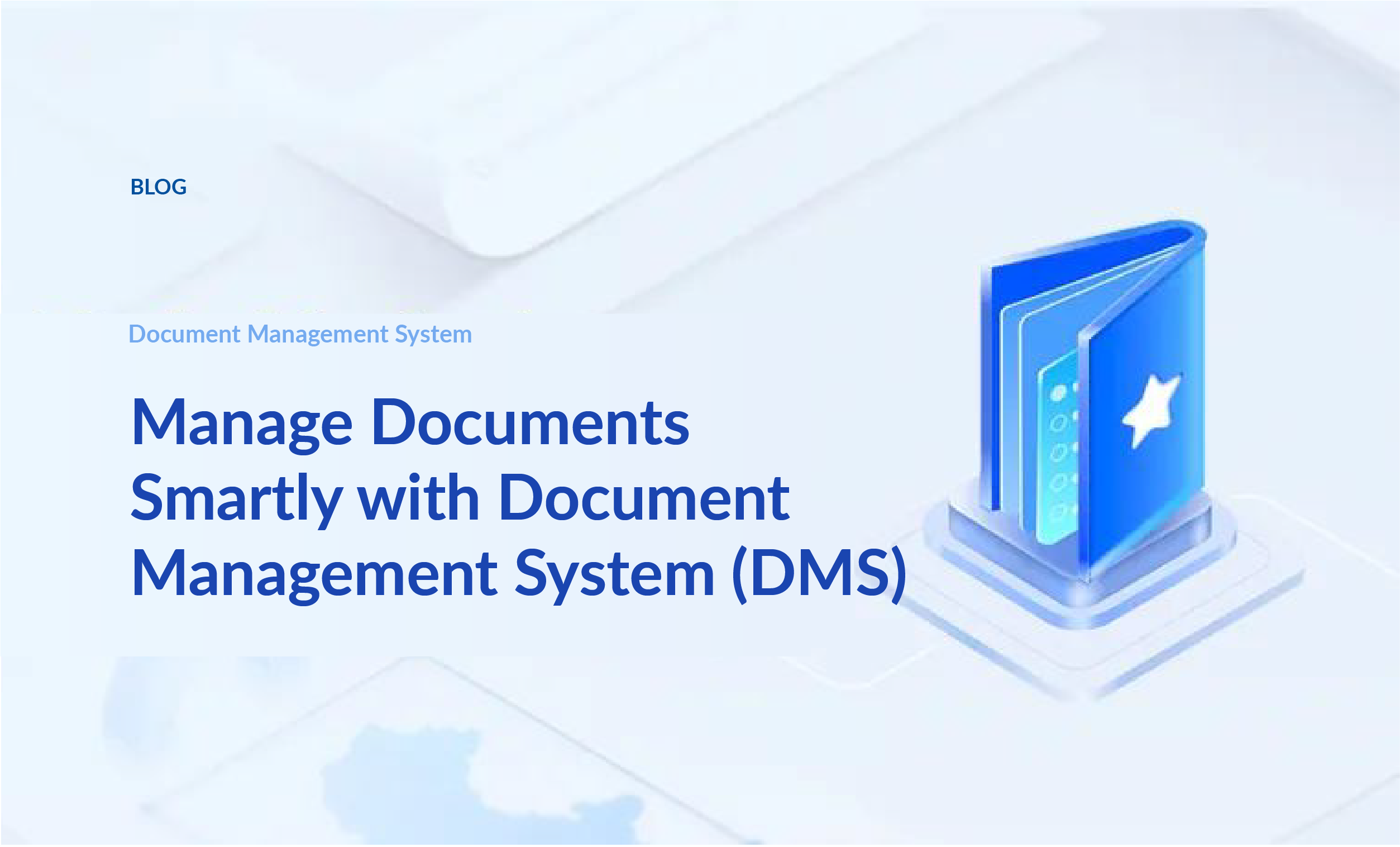 Manage Documents Smartly with Document Management System